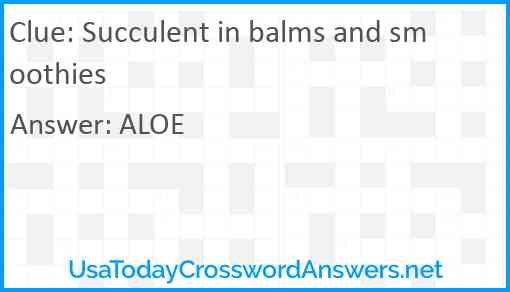 Succulent in balms and smoothies Answer