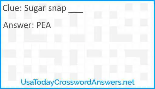 Sugar snap ___ Answer
