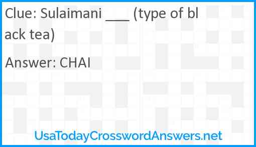 Sulaimani ___ (type of black tea) Answer