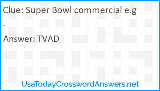 Super Bowl commercial e.g. Answer