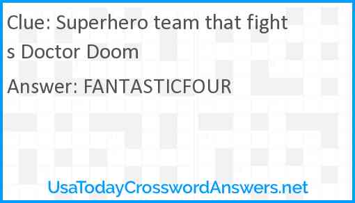 Superhero team that fights Doctor Doom Answer