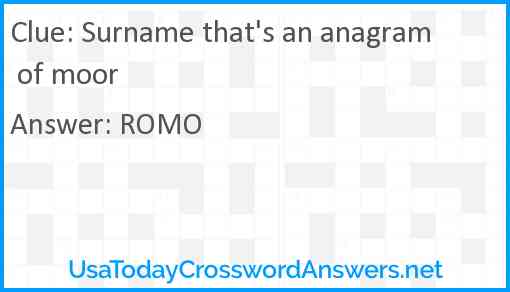 Surname that's an anagram of moor Answer