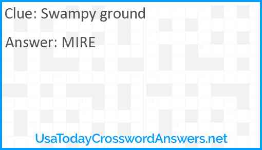 Swampy ground Answer