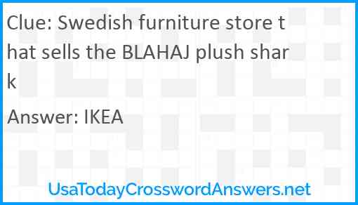 Swedish furniture store that sells the BLAHAJ plush shark Answer