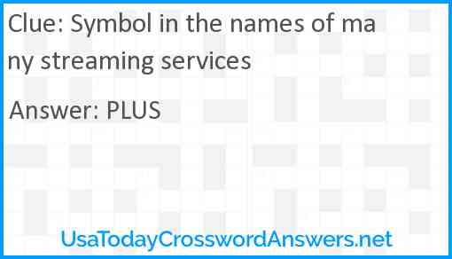 Symbol in the names of many streaming services Answer