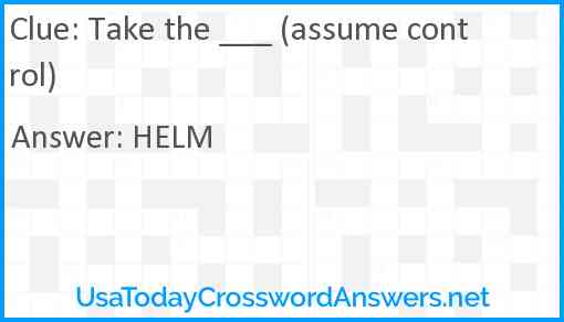 Take the ___ (assume control) Answer