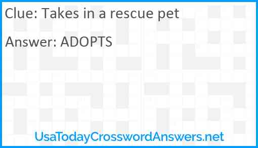 Takes in a rescue pet Answer