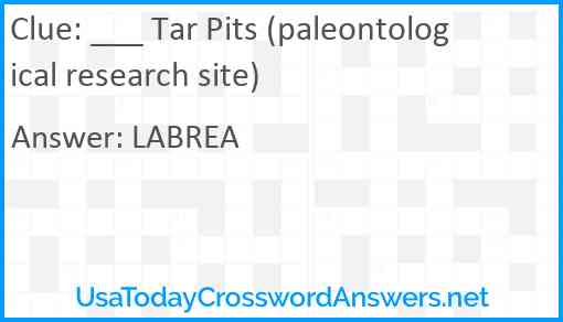 ___ Tar Pits (paleontological research site) Answer