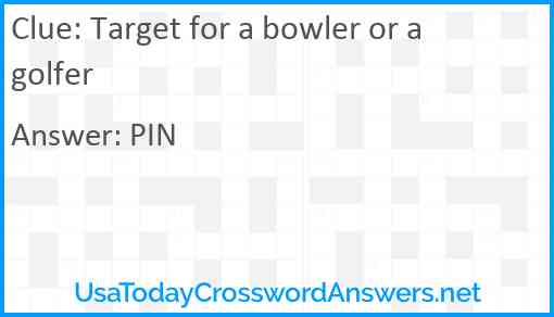 Target for a bowler or a golfer Answer