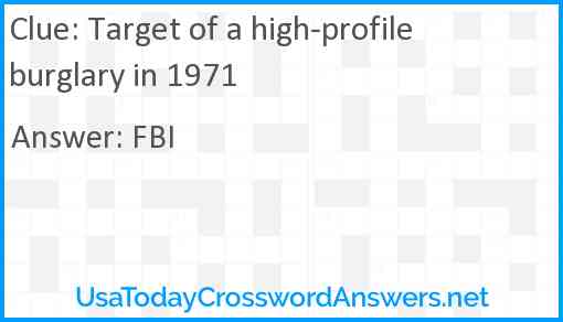 Target of a high-profile burglary in 1971 Answer