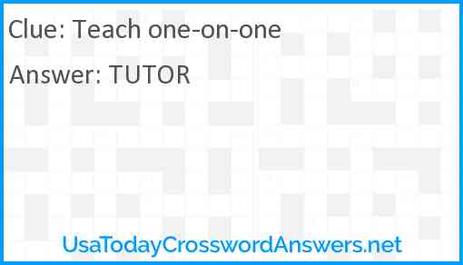 Teach one-on-one Answer
