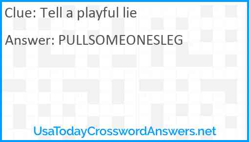 Tell a playful lie Answer