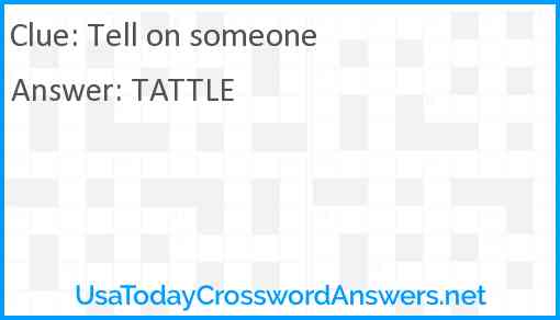 Tell on someone Answer