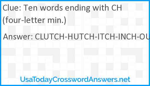 Ten words ending with CH (four-letter min.) Answer