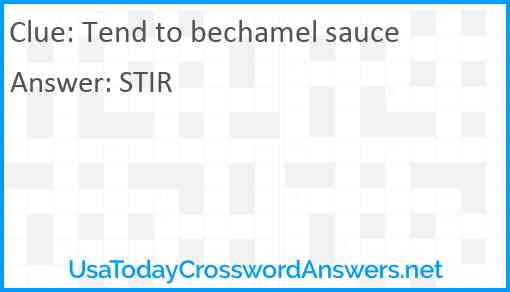 Tend to bechamel sauce Answer