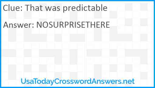 That was predictable Answer