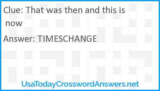 That was then and this is now Answer