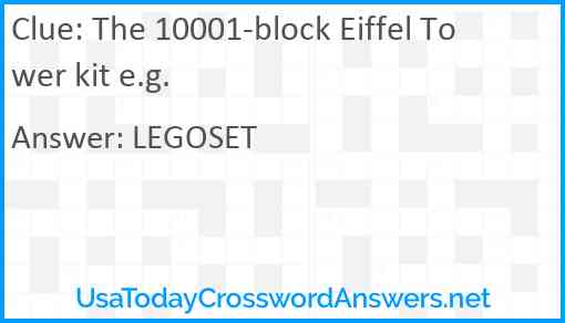 The 10001-block Eiffel Tower kit e.g. Answer