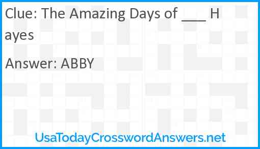 The Amazing Days of ___ Hayes Answer