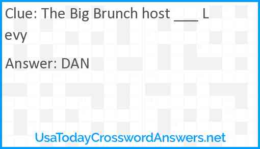 The Big Brunch host ___ Levy Answer