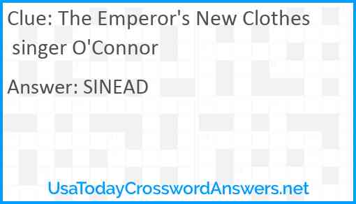 The Emperor's New Clothes singer O'Connor Answer