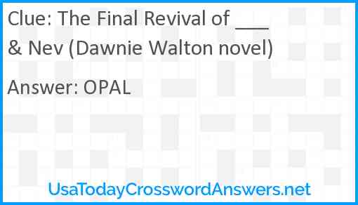 The Final Revival of ___ & Nev (Dawnie Walton novel) Answer