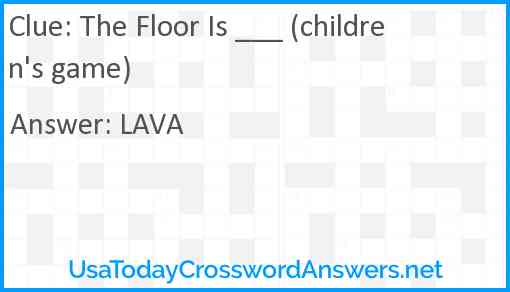 The Floor Is ___ (children's game) Answer