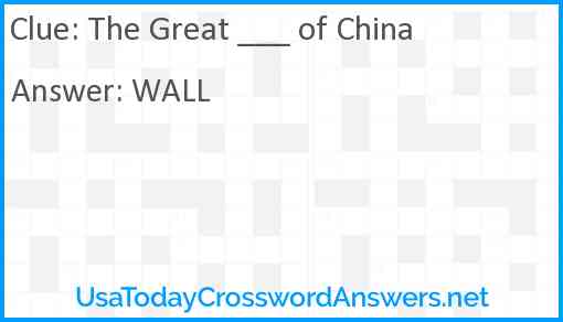The Great ___ of China Answer