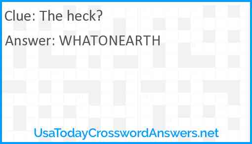 The heck? Answer