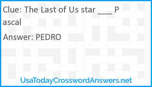 The Last of Us star ___ Pascal Answer