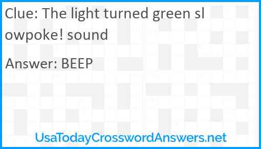 The light turned green slowpoke! sound Answer
