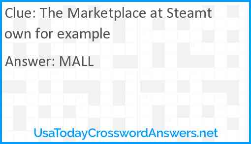The Marketplace at Steamtown for example Answer