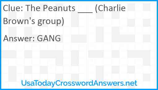 The Peanuts ___ (Charlie Brown's group) Answer