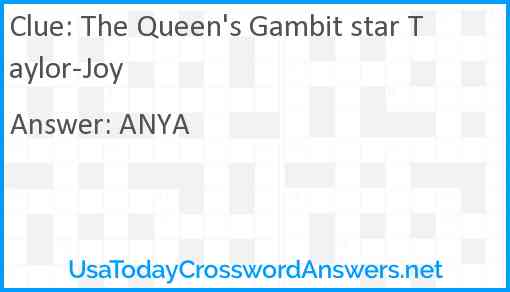 The Queen's Gambit star Taylor-Joy Answer