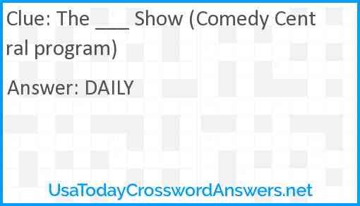 The ___ Show (Comedy Central program) Answer