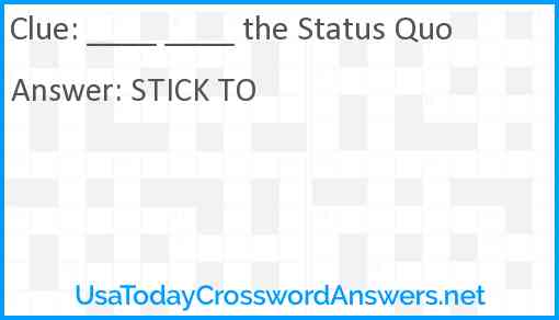 ____ ____ the Status Quo Answer