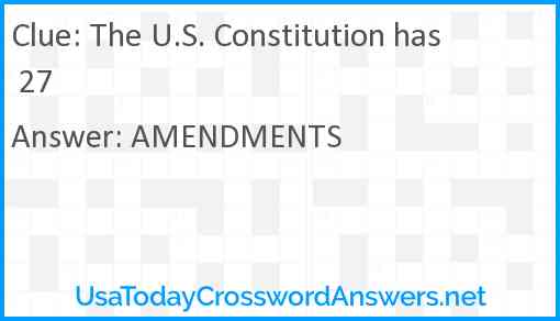 The U.S. Constitution has 27 Answer