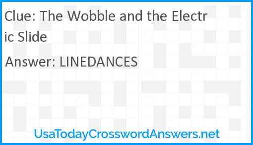 The Wobble and the Electric Slide Answer