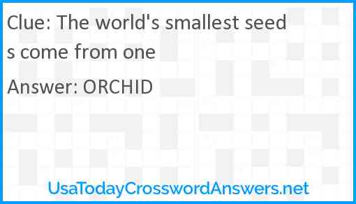 The world's smallest seeds come from one Answer