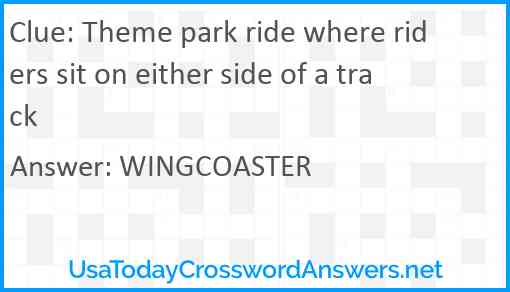 Theme park ride where riders sit on either side of a track Answer