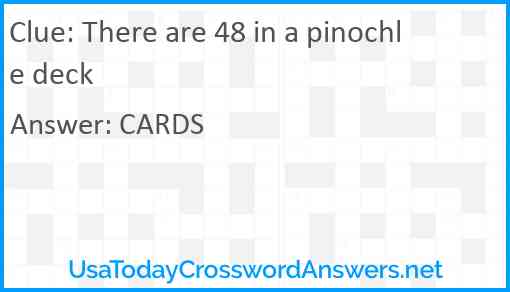There are 48 in a pinochle deck Answer
