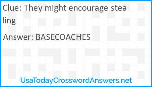 They might encourage stealing Answer