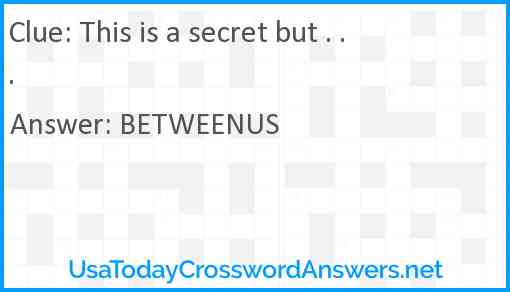 This is a secret but . . . Answer