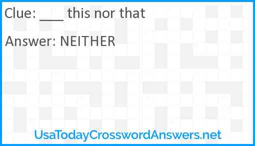 ___ this nor that Answer