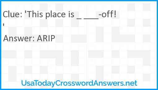 'This place is _ ___-off!' Answer
