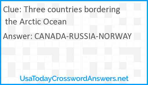 Three countries bordering the Arctic Ocean Answer