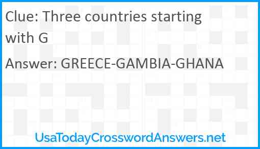Three countries starting with G Answer
