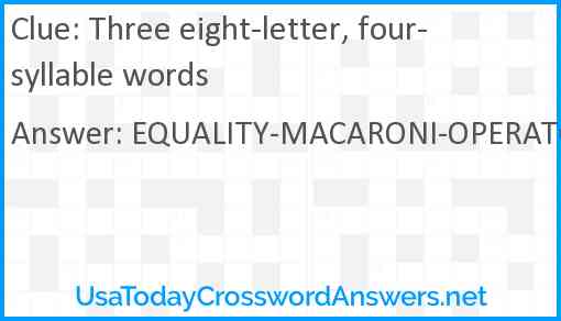 Three eight-letter, four-syllable words Answer