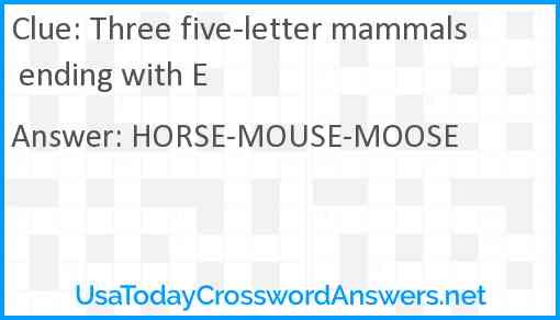 Three five-letter mammals ending with E Answer