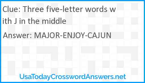 Three five-letter words with J in the middle Answer